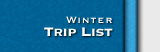 Winter Trip List